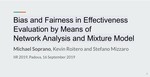 Bias and Fairness in Effectiveness Evaluation by Means of Network Analysis and Mixture Model